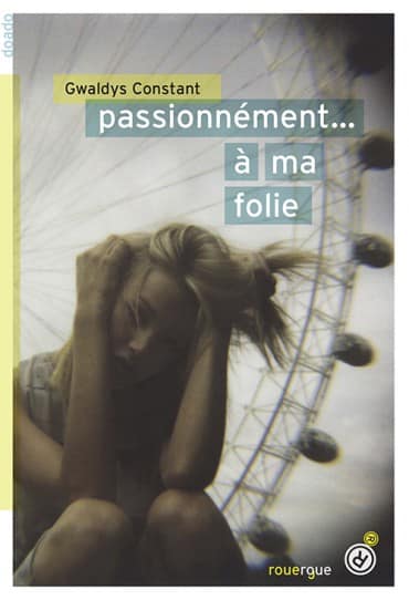 Passionnément…à ma folie
