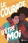 Le courage d’être moi
