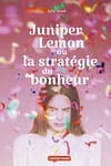 Juniper Lemon ou la stratégie du bonheur