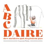 ABCDaire des métiers qui n’existent pas