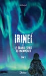 Irineï et le Grand Esprit du Mammouth Tome 1