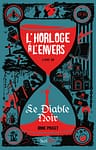 L’horloge à l’envers – Livre I – Le Diable Noir
