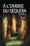 À l’ombre du Séquoia