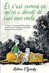 Et c’est comme ça qu’on a décidé de tuer mon oncle
