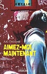 Aimez-moi maintenant