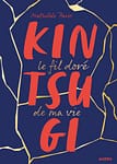 Kintsugi Le fil doré de ma vie