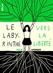 Le labyrinthe vers la liberté