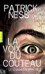 La voix du couteau Le chaos en marche Livre premier